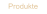 Produkte